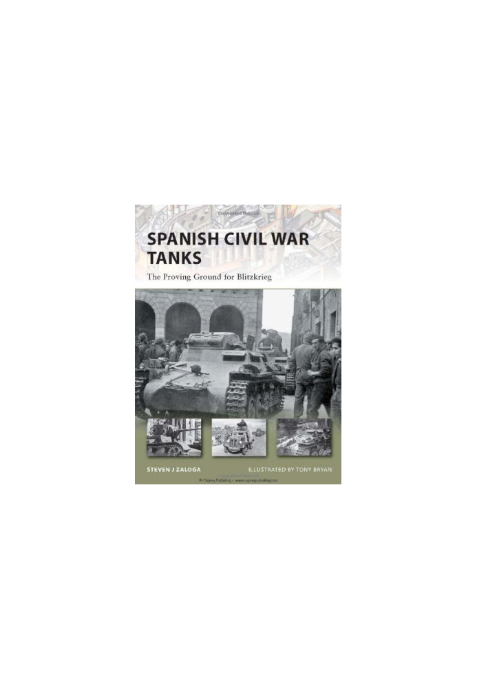 Spanish Civil War Tanks: The Proving Ground for Blitzkrieg