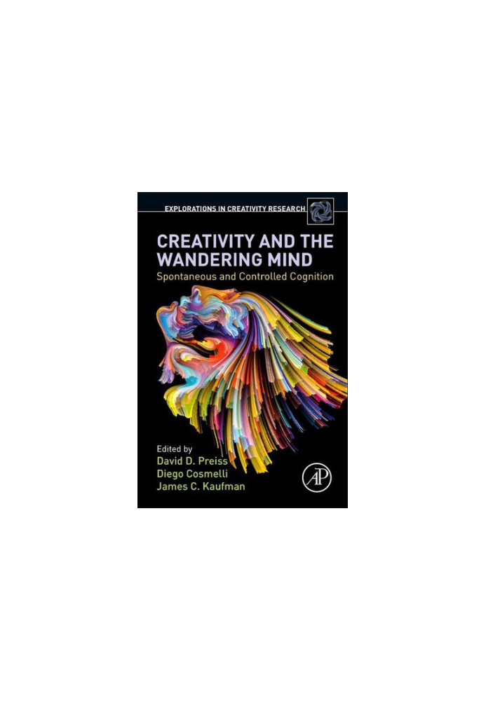 Creativity and the Wandering Mind: Spontaneous and Controlled Cognition