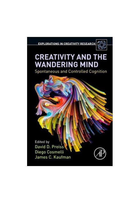 Creativity and the Wandering Mind: Spontaneous and Controlled Cognition