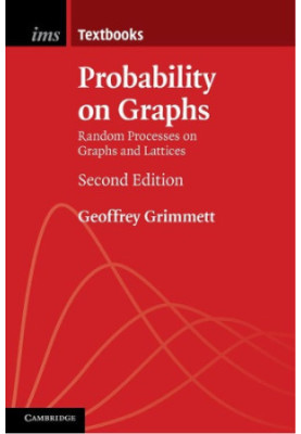 Probability on Graphs: Random Processes on Graphs and Lattices