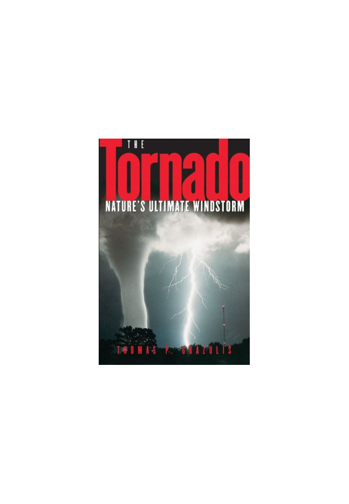 The Tornado: Nature's Ultimate Windstorm