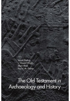 The Old Testament in Archaeology and History