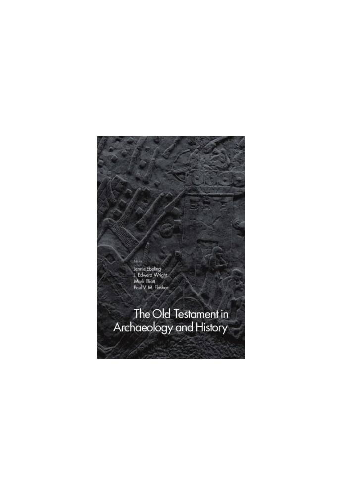 The Old Testament in Archaeology and History