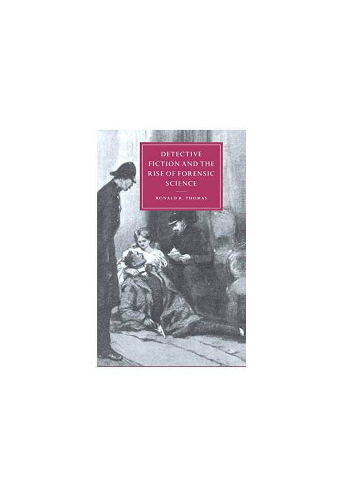 Detective Fiction and the Rise of Forensic Science