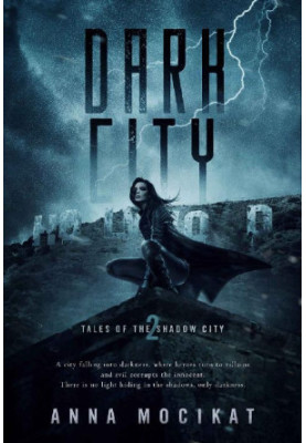 Dark City (Tales of the Shadow City Book 2)