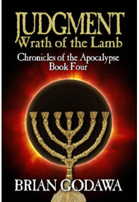 Judgment: Wrath of the Lamb (Chronicles of the Apocalypse 4)