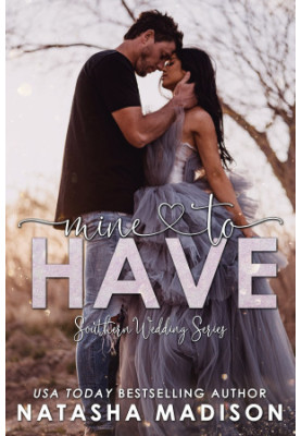 Mine to Have (Southern Weddings 1)
