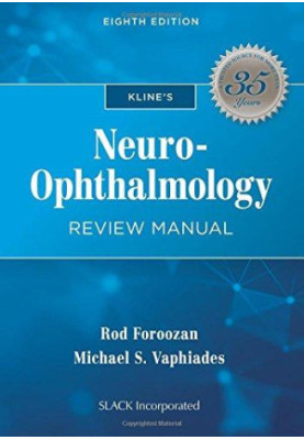Kline's Neuro-Ophthalmology Review Manual, 8e (Sep 15, 2017)_(1630914274)_(Slack Incorporated)