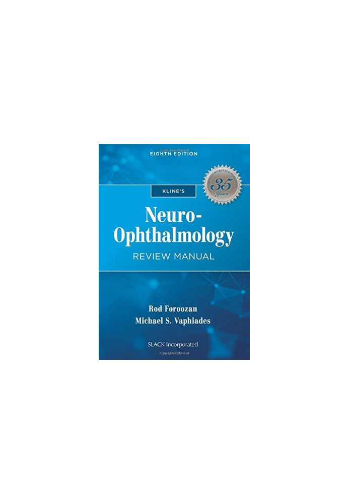 Kline's Neuro-Ophthalmology Review Manual, 8e (Sep 15, 2017)_(1630914274)_(Slack Incorporated)