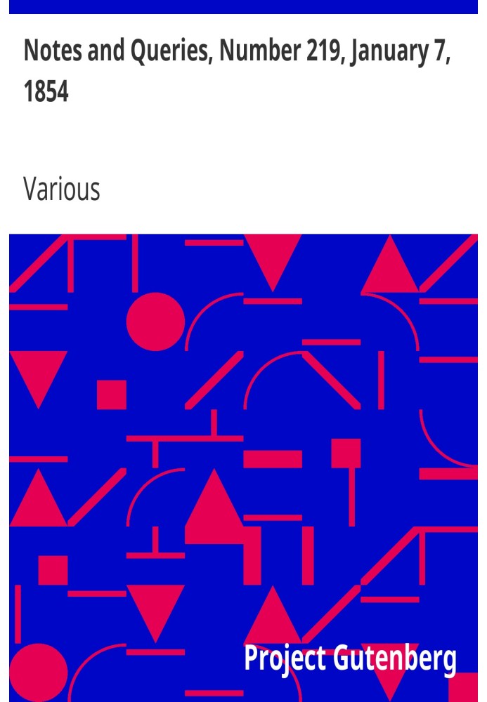 Примітки та запитання, номер 219, 7 січня 1854 р. Засіб спілкування для літераторів, художників, антикварів, генеалогів тощо.