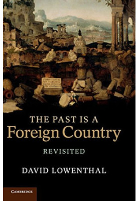 The Past Is a Foreign Country Revisited