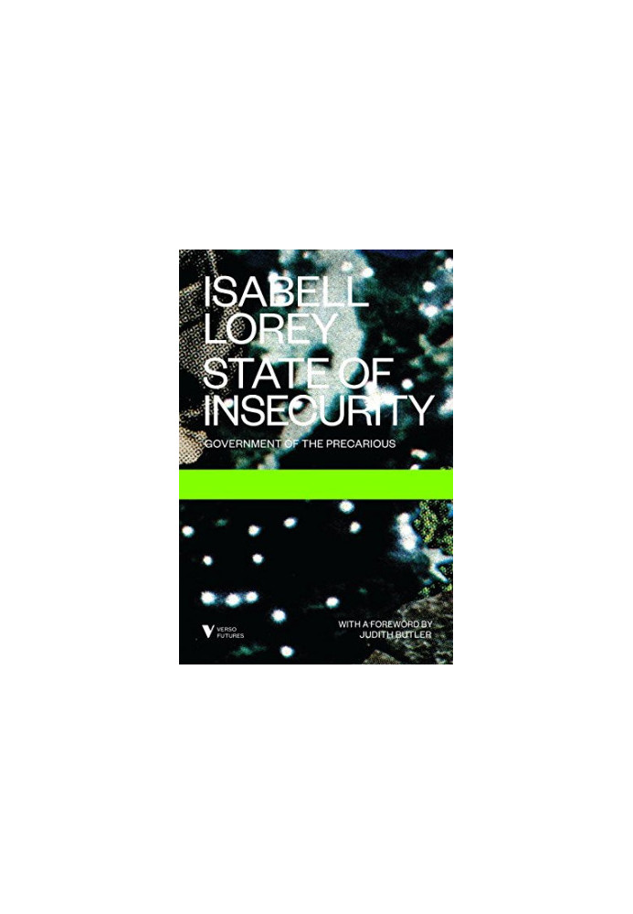 State of Insecurity: Government of the Precarious