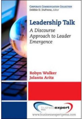 Leadership talk : a discourse approach to leader emergence
