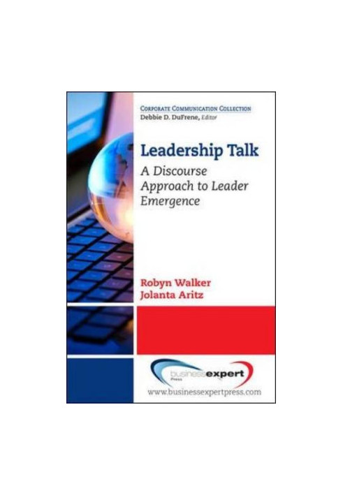 Leadership talk : a discourse approach to leader emergence