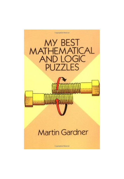 My Best Mathematical and Logic Puzzles