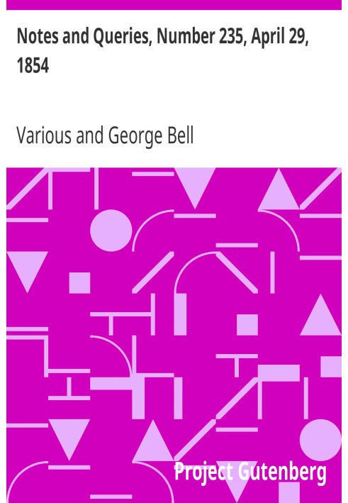 Примітки та запити, номер 235, 29 квітня 1854 р. Засіб спілкування для літераторів, художників, антикварів, генеалогів тощо.