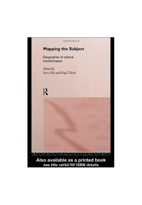 Mapping the Subject: Geographies of Cultural Transformation