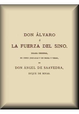 Don Álvaro, or, The Force of Fate