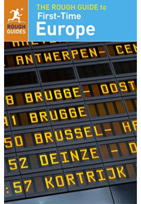 The Rough Guide to First-Time Europe