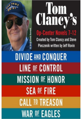 Tom Clancy's Op-Center Novels 7-12