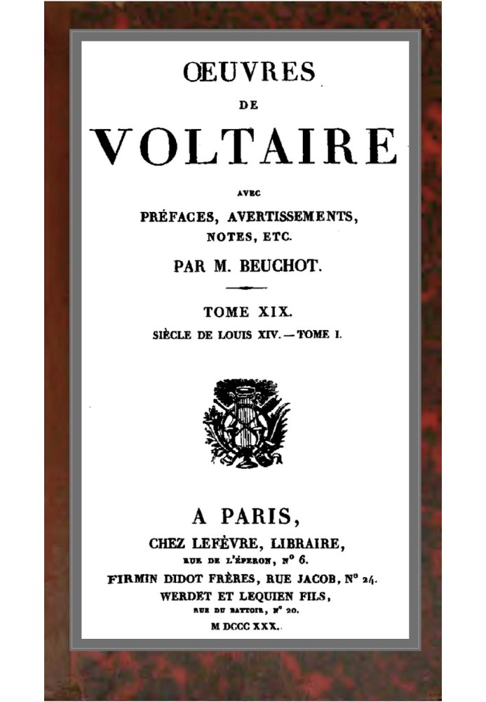 Works of Voltaire Volume XIX: Century of Louis XIV.—Volume I