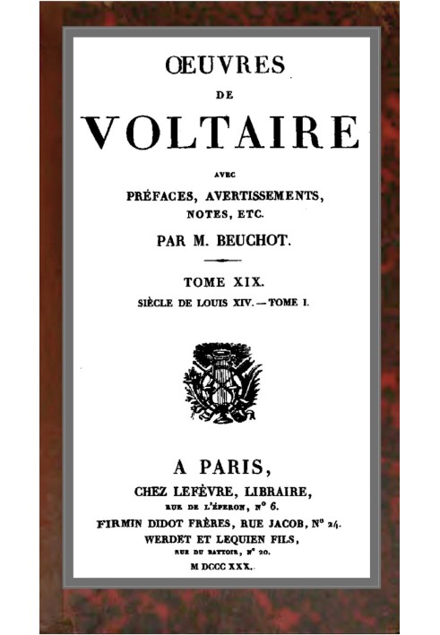 Works of Voltaire Volume XIX: Century of Louis XIV.—Volume I