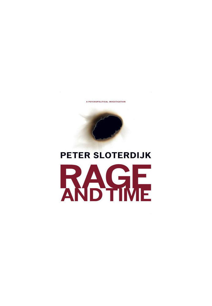 Rage and Time: A Psychopolitical Investigation (Insurrections: Critical Studies in Religion, Politics, and Culture)