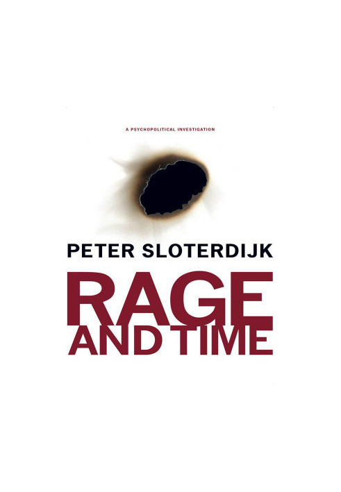 Rage and Time: A Psychopolitical Investigation (Insurrections: Critical Studies in Religion, Politics, and Culture)