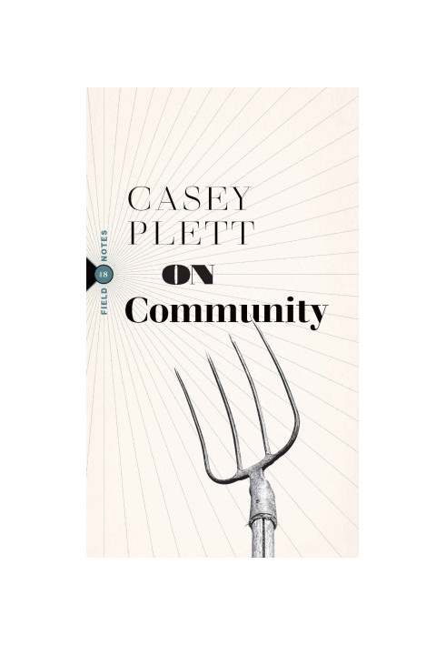 On Community (Field Notes)