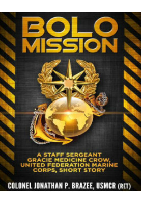 BOLO Mission - A Staff Sergeant Gracie Medicine Crow, United Federation Marine Corps, Short Story