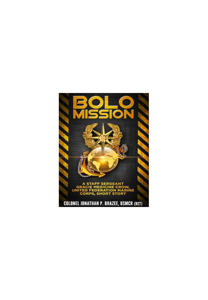 BOLO Mission - A Staff Sergeant Gracie Medicine Crow, United Federation Marine Corps, Short Story