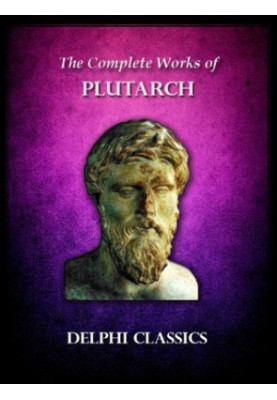 Delphi Complete Works of Plutarch