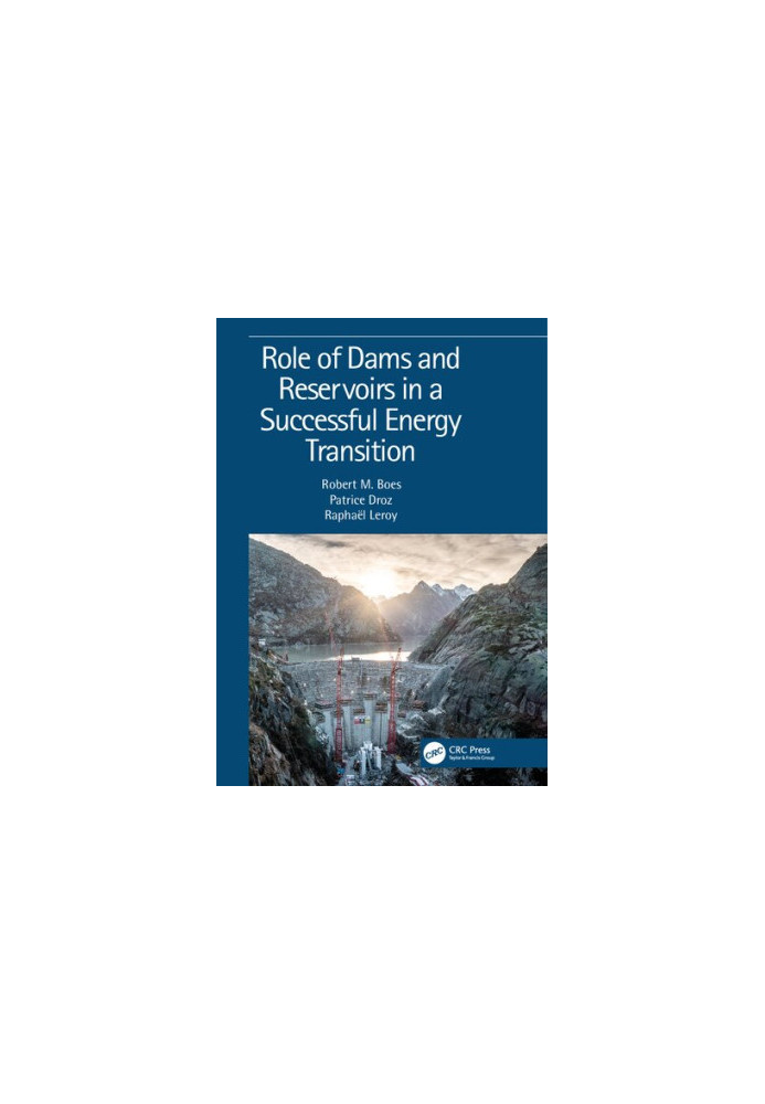 Role of Dams and Reservoirs in a Successful Energy Transition: Proceedings of the 12th ICOLD European Club Symposium 2023 (EC