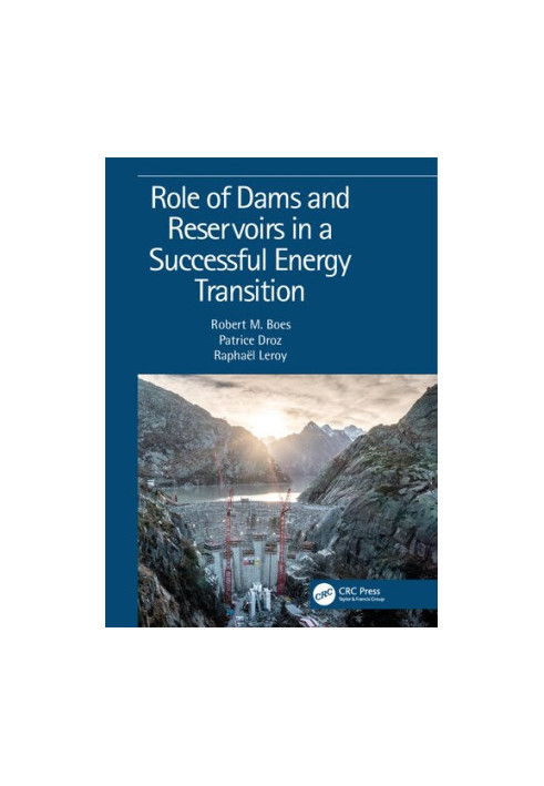 Role of Dams and Reservoirs in a Successful Energy Transition: Proceedings of the 12th ICOLD European Club Symposium 2023 (EC
