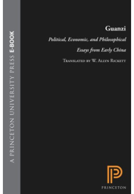Guanzi. Political, Economic, and Philosophical Essays from Early China : Volume 2