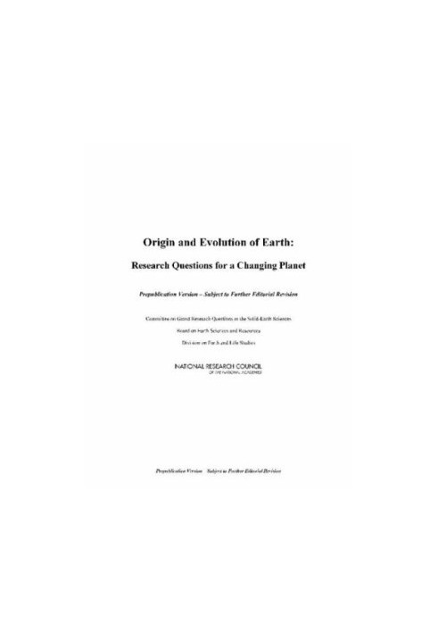 Origin and Evolution of Earth - Research Questions for a Changing Planet
