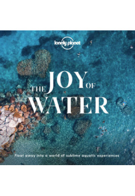 The Joy of Water: Float away into a world of sublime aquatic experiences