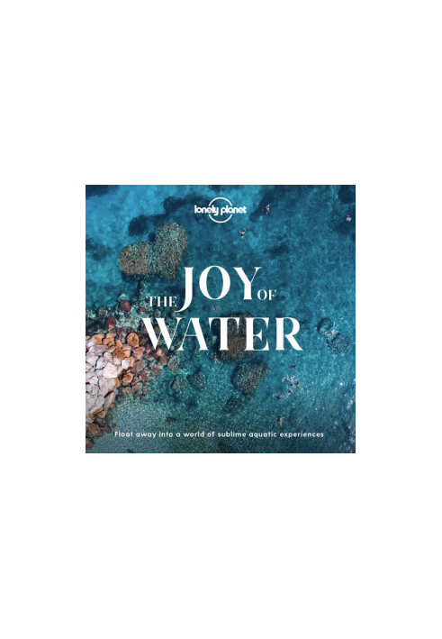 The Joy of Water: Float away into a world of sublime aquatic experiences