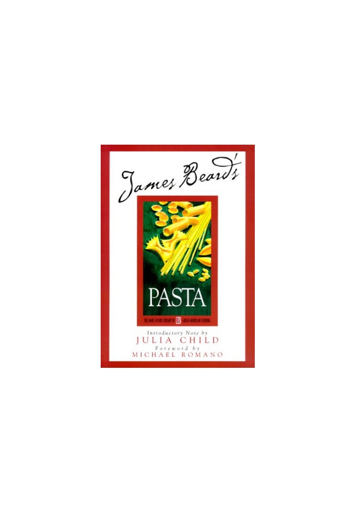 James Beard's Beard On Pasta