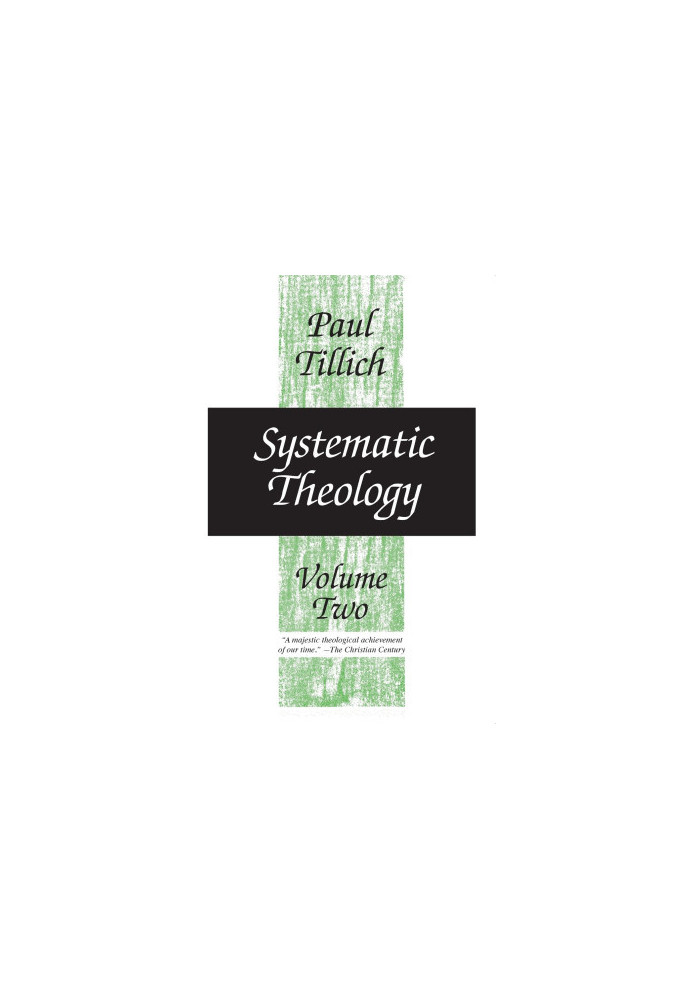 Systematic Theology, vol. 2: Existence and the Christ