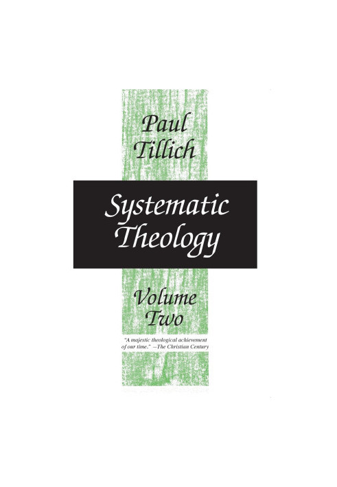 Systematic Theology, vol. 2: Existence and the Christ