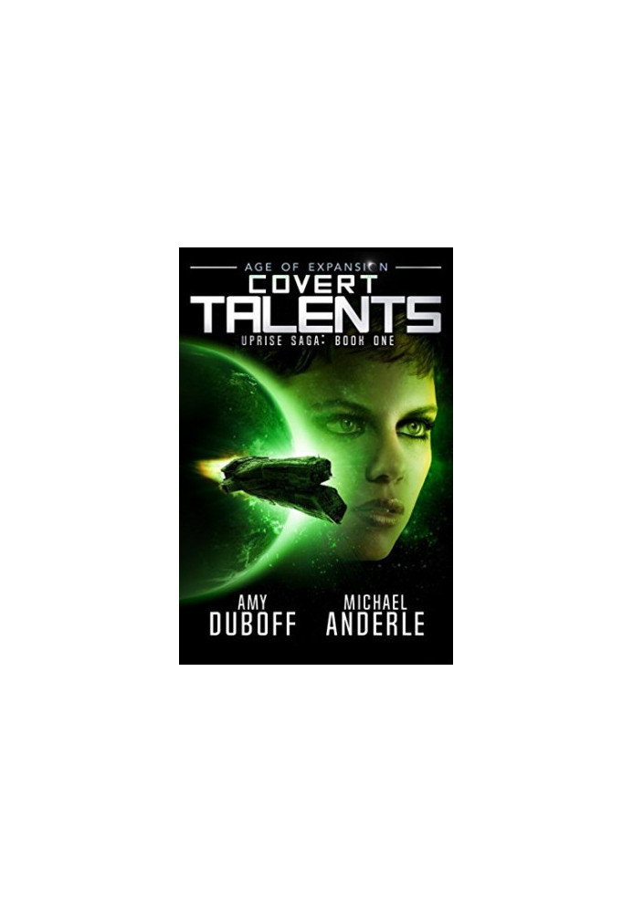 Covert Talents: Age of Expansion, A Kurtherian Gambit Series - Uprise Saga, Book 1