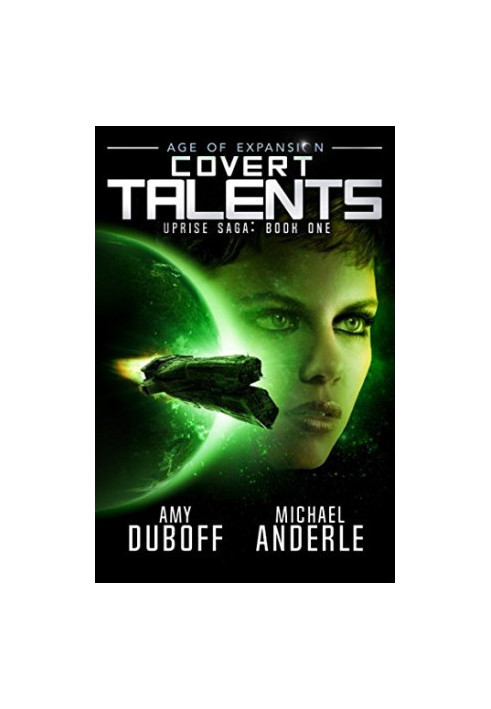 Covert Talents: Age of Expansion, A Kurtherian Gambit Series - Uprise Saga, Book 1