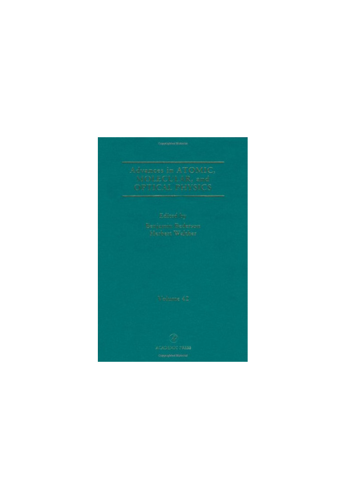 Advances In Atomic, Molecular, and Optical Physics, Volume 42