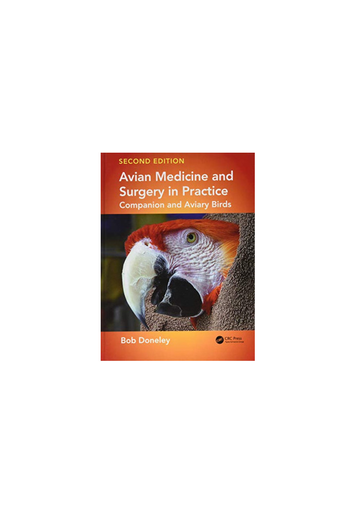 Avian Medicine and Surgery in Practice: Companion and Aviary Birds, Second Edition