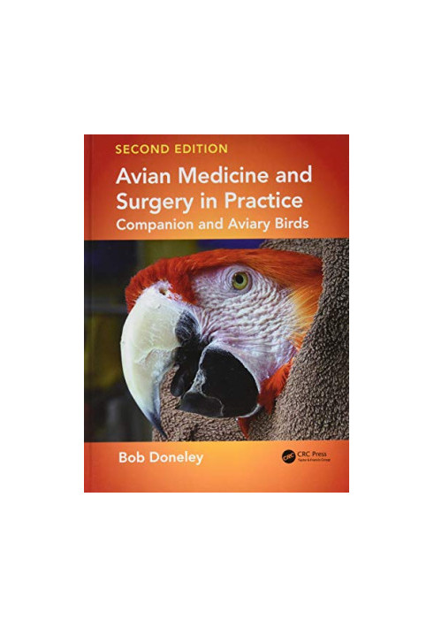 Avian Medicine and Surgery in Practice: Companion and Aviary Birds, Second Edition