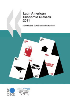 Latin American Economic Outlook 2011 : How Middle-Class Is Latin America?.