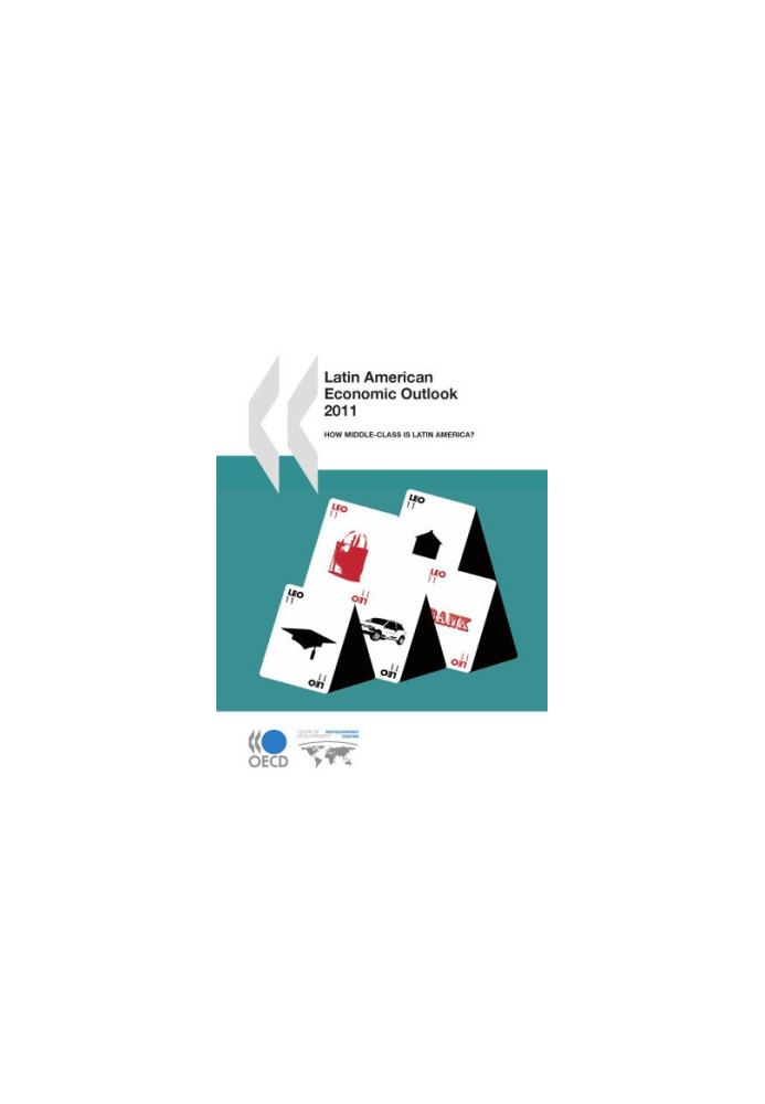 Latin American Economic Outlook 2011 : How Middle-Class Is Latin America?.