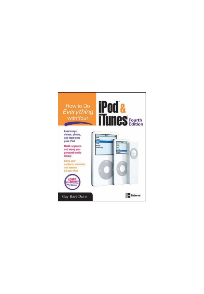 How to Do Everything with iPod, iTunes, 4th Ed..