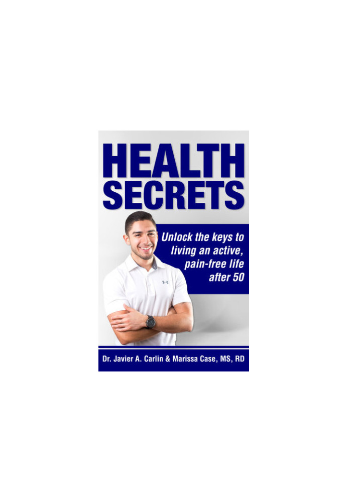 Health Secrets: Unlock The Keys To Living An Active, Pain-Free Life After 50